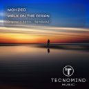 Mokzed - Walk On The Ocean