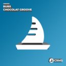 Bubs - Chocolat Groove