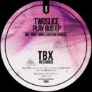 TwoSlice - Gotta Take (Original Mix)