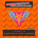 Casey F - Daffodils And Lasers