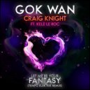 Gok Wan, Craig Knight, Kele Le Roc - Let Me Be Your Fantasy