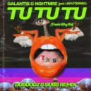 Galantis & NGHTMRE Ft. Liam O'Donnell - Tu Tu Tu (That's Why We)