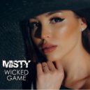 MISTY - Wicked Game