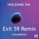 Chumpion - Holding On