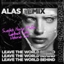 SHM, Laidback Luke Ft. Deborah Cox - Leave The World Behind