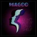 Magoo - Don't Put It On A Shelf