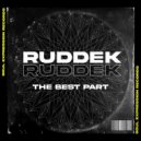 Ruddek - The Best Part