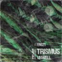 Trismus - Unwell (Original Mix)