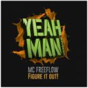 MC Freeflow - Figure it out!