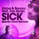 Rame & Bonora, Zoe Xenia - Sick