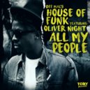 Dee Mac\'s House Of Funk, Oliver Night - All My People (Underground Instrumental)