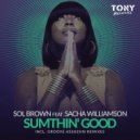 Sol Brown, Sacha Williamson - Sumthin' Good