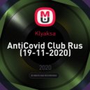 Klyaksa - AntiCovid Club Rus (19-11-2020) ()