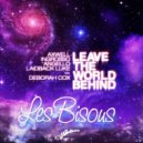 Axwell & Ingrosso, Angello, Laidback Luke feat. Deborah Cox - Leave The World Behind