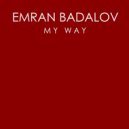 Emran Badalov - My Way