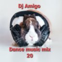 Dj Amigo - Dance Music Mix 20 ()
