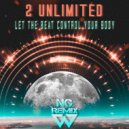 2 Unlimited - Let The Beat Control Your Body (NG Remix)