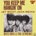 Diana Ross & The Supremes - You Keep Me Hangin\' On (Jet Boot Jack Remix)