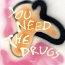 Westbam, Richard Butler - You Need The Drugs