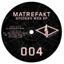 Matrefakt - Spiders Web