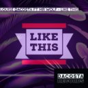 Louise DaCosta ft Mr Wolf - Like This
