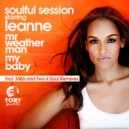 Soulful Session, Leanne - Mr. Weather Man (Two 4 Soul Remix)