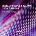 Distant People & Taliwa - Don't Belong