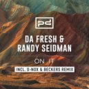 Da Fresh & Randy Seidman - On It