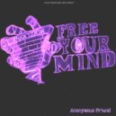 Anonymous Friend - Free Your Mind