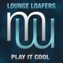 Lounge Loafers - Play it Cool (Radio Edit)