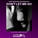 Mario Marques, Maximilian G - Don't Let Me Go