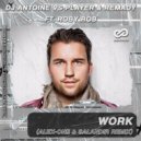 DJ Antoine vs Player & Remady ft. Roby Rob - Work