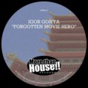 Igor Gonya - Forgotten Movie Hero