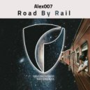 Alex007 - Road By Rail