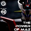 Ed Myco - The Power of Maz