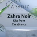 Zahra Noir - Kiss From Casablanca