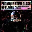 Phonique, Steve Clash - No Playing