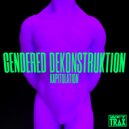 Gendered Dekonstruktion - Kapitulation