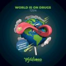 TZEN - World Is On Drugs
