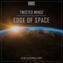Twisted Mindz - Edge Of Space