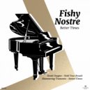 Fishy - Better Times (Original Mix)