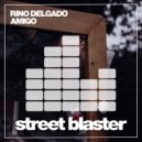 Rino Delgado - Amigo (Original Mix)