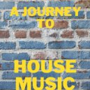 DJ Chris - A JOURNAY TO HOUSE MUSIC ()