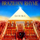 Earth, Wind & Fire - Brazilian Rhyme (Edit By Mr. K)