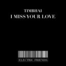 Timbhai - I Miss Your Love