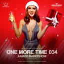 A-Mase - One More Time #034 ()