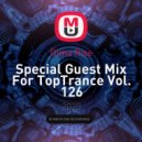 Dima Rise - Special Guest Mix For TopTrance Vol. 126 ()