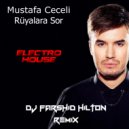 Mustafa Ceceli - Ruyalara Sor (DJ Farshid Hilton Remix)