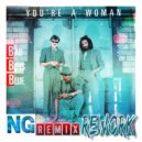 Bad Boys Blue - You\'re A Woman (NG Remix Rework)