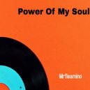Mrfleamino, Reicciano - Power Of My Soul